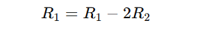 Calculate Reduced Row Reduction Echelon Form subtract 2 × Row 2 from Row 1